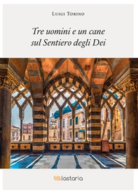 Tre uomini e un cane sul Sentiero degli Dei - Librerie.coop