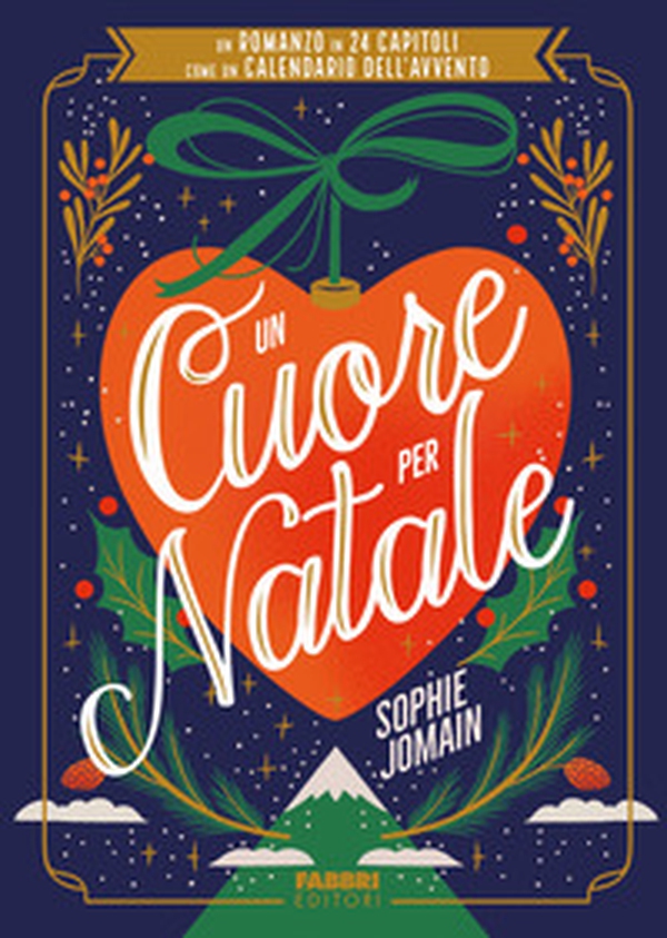 Un cuore per Natale. Un romanzo in 24 capitoli come un calendario dell'Avvento - Librerie.coop Un cuore per Natale. Un romanzo in 24 capitoli come un calendario dell'Avvento - Librerie.coop