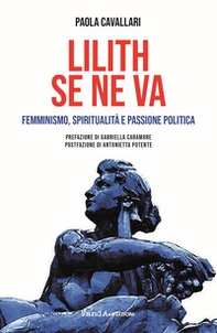 Lilith se ne va. Femminismo, spiritualità e passione politica - Librerie.coop
