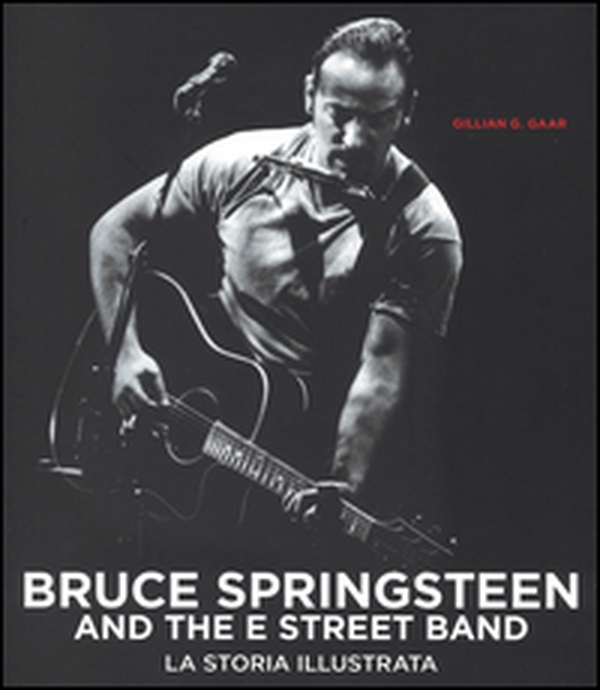 Bruce Springsteen and the E Street Band - Librerie.coop Bruce Springsteen and the E Street Band - Librerie.coop
