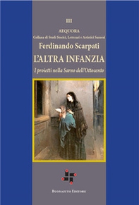 L'altra infanzia. I proietti nella Sarno dell'Ottocento - Librerie.coop