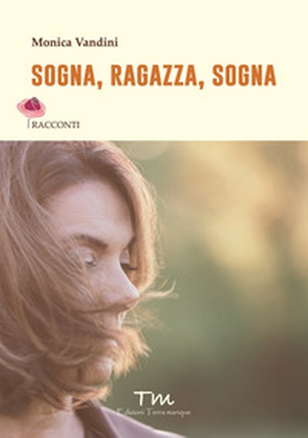 Sogna, ragazza, sogna - Librerie.coop Sogna, ragazza, sogna - Librerie.coop
