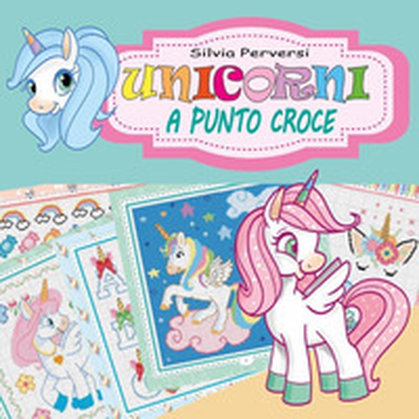 Unicorni a punto croce - Librerie.coop Unicorni a punto croce - Librerie.coop