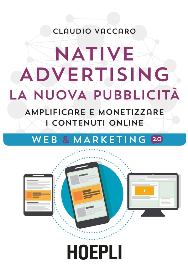 Native Advertising. La nuova pubblicità - Librerie.coop Native Advertising. La nuova pubblicità - Librerie.coop