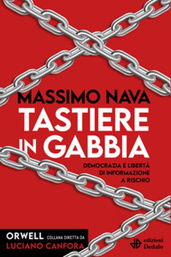 Tastiere in gabbia. Democrazia e libertà di informazione a rischio - Librerie.coop