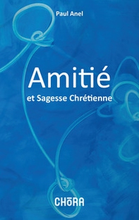 Amitie et sagesse chretienne - Librerie.coop