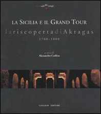 La Sicilia e il grand tour. La riscoperta di Akragas. 1700-1800 - Librerie.coop La Sicilia e il grand tour. La riscoperta di Akragas. 1700-1800 - Librerie.coop