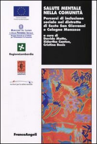 Salute mentale nella comunità. Percorsi di inclusione sociale nel distretto di Sesto San Giovanni e Cologno Monzese - Librerie.coop