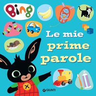 Bing. Le mie prime parole - Librerie.coop