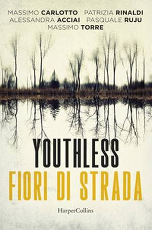 Youthless. Fiori di strada - Librerie.coop