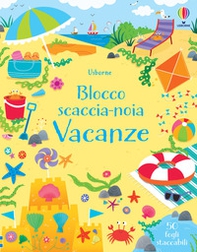 Vacanze. Blocco scaccia-noia - Librerie.coop Vacanze. Blocco scaccia-noia - Librerie.coop