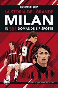 La storia del grande Milan in 501 domande e risposte - Librerie.coop La storia del grande Milan in 501 domande e risposte - Librerie.coop