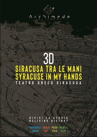 3D Siracusa tra le mani. Teatro Greco di Siracusa. Ediz. italiana e inglese - Librerie.coop 3D Siracusa tra le mani. Teatro Greco di Siracusa. Ediz. italiana e inglese - Librerie.coop