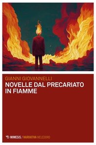Novelle dal precariato in fiamme - Librerie.coop