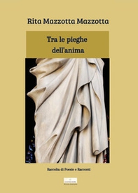 Tra le pieghe dell'anima - Librerie.coop