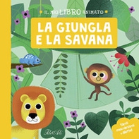 La giungla e la savana. Il mio libro animato - Librerie.coop