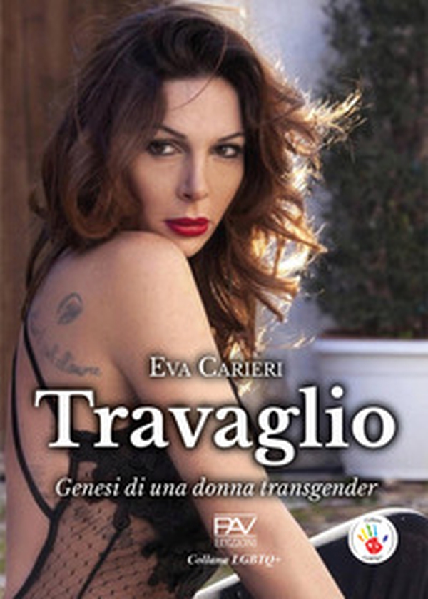 Travaglio. Genesi di una donna transgender - Librerie.coop Travaglio. Genesi di una donna transgender - Librerie.coop
