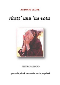 Ricett' unu 'na vota - Librerie.coop