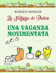 La fattoria di Pulcio. Una vacanza movimentata - Librerie.coop