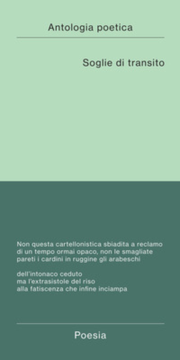 Soglie di transito. Antologia poetica - Librerie.coop Soglie di transito. Antologia poetica - Librerie.coop