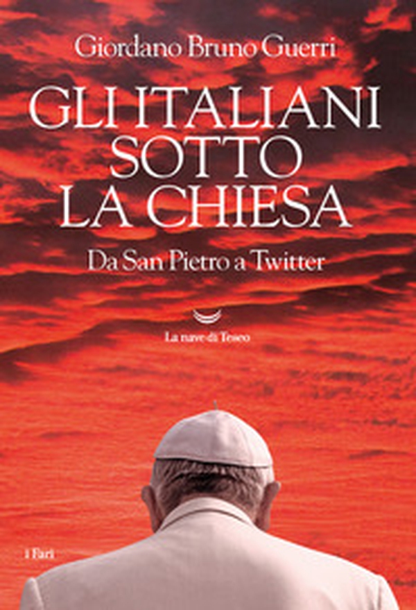 Gli italiani sotto la Chiesa. Da San Pietro a Twitter - Librerie.coop Gli italiani sotto la Chiesa. Da San Pietro a Twitter - Librerie.coop