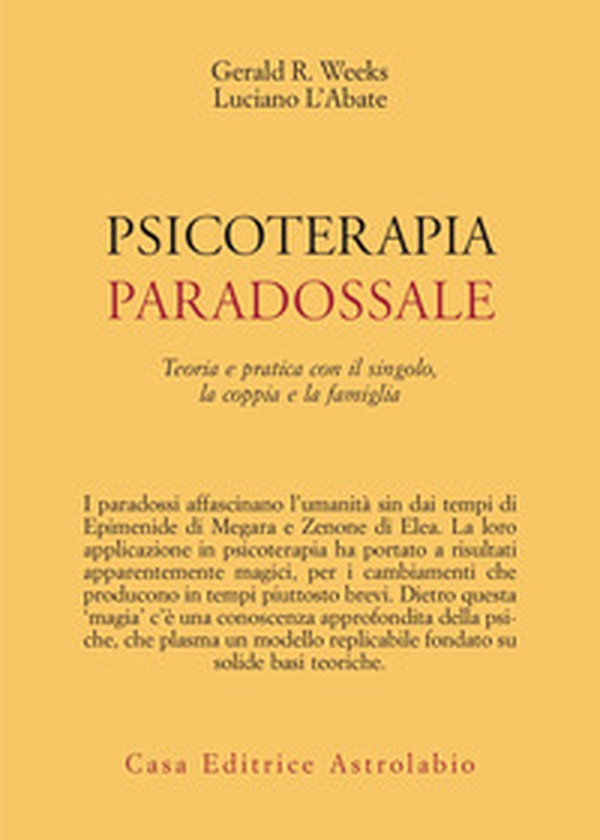 Psicoterapia paradossale. Teoria e pratica con il singolo, la coppia, la famiglia - Librerie.coop