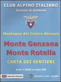 Monte Genzana monte Rotella. Montagne del centro Abruzzo. Carta 25:000 - Librerie.coop