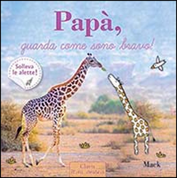 Papà, guarda come sono bravo! - Librerie.coop Papà, guarda come sono bravo! - Librerie.coop