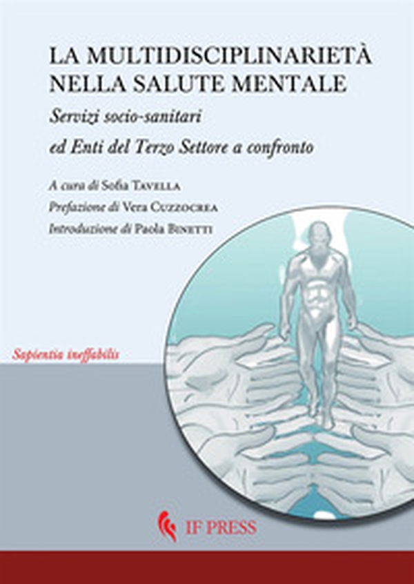 La multidisciplinarietà nella salute mentale. Servizi socio-sanitari ed enti del terzo settore a confronto - Librerie.coop La multidisciplinarietà nella salute mentale. Servizi socio-sanitari ed enti del terzo settore a confronto - Librerie.coop