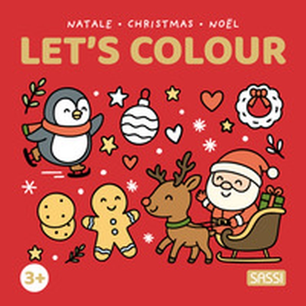 Natale-Christmas-Noël. Let's colour - Librerie.coop