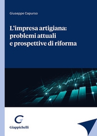 L'impresa artigiana: problemi attuali e prospettive di riforma - Librerie.coop L'impresa artigiana: problemi attuali e prospettive di riforma - Librerie.coop