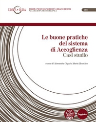 Le buone pratiche del sistema di Accoglienza. Casi studio - Librerie.coop Le buone pratiche del sistema di Accoglienza. Casi studio - Librerie.coop