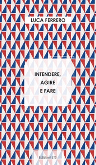 Intendere, agire e fare - Librerie.coop