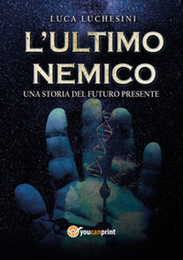 L'ultimo nemico. Una storia del futuro presente - Librerie.coop L'ultimo nemico. Una storia del futuro presente - Librerie.coop