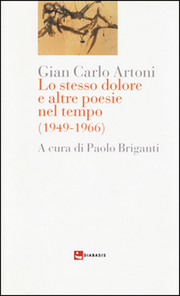 Lo stesso dolore e altre poesie nel tempo (1949-1966) - Librerie.coop Lo stesso dolore e altre poesie nel tempo (1949-1966) - Librerie.coop