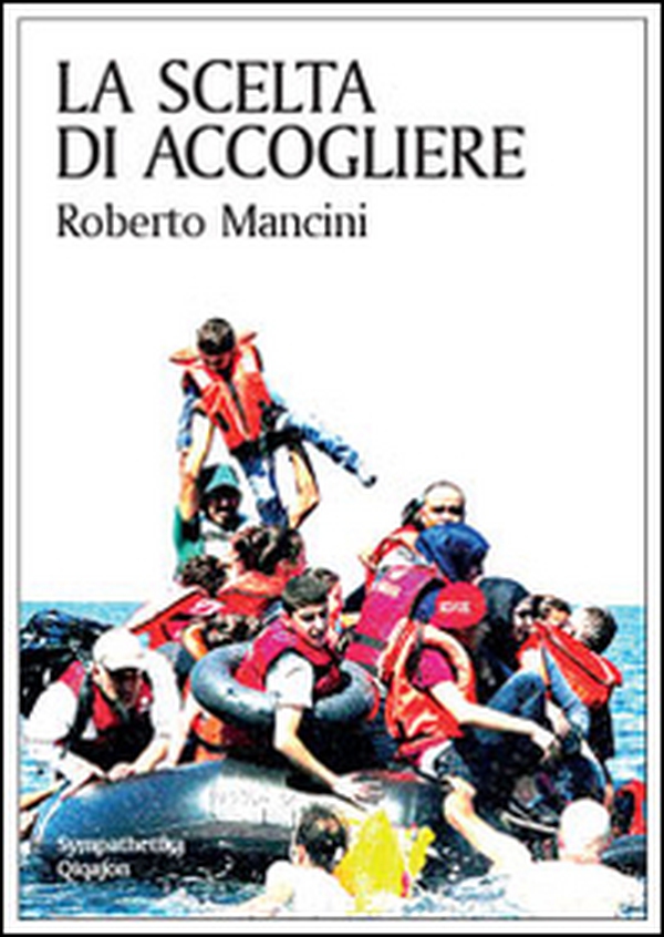 La scelta di accogliere - Librerie.coop La scelta di accogliere - Librerie.coop