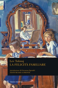 La felicità familiare. Testo russo a fronte - Librerie.coop