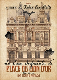 La casa infestata di Place du Lion d'Or. Storia di una storia di fantasmi - Librerie.coop
