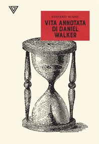 Vita annotata di Daniel Walker - Librerie.coop Vita annotata di Daniel Walker - Librerie.coop