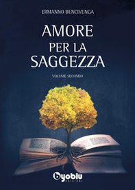 Amore per la saggezza - Vol. 2 - Librerie.coop