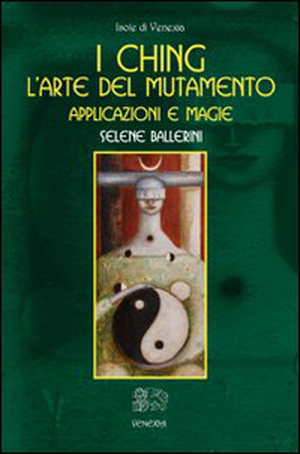I Ching. L'arte del mutamento. Applicazioni e magie - Librerie.coop I Ching. L'arte del mutamento. Applicazioni e magie - Librerie.coop