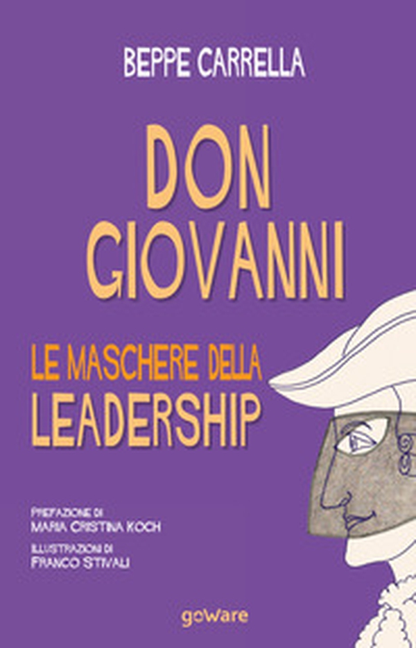Don Giovanni. Le maschere della leadership - Librerie.coop Don Giovanni. Le maschere della leadership - Librerie.coop