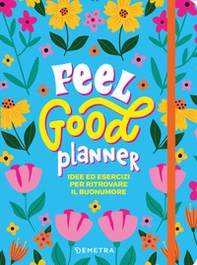 Feel good planner - Librerie.coop Feel good planner - Librerie.coop