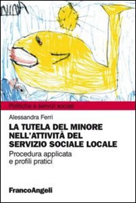 La tutela del minore nell'attività del servizio sociale locale - Librerie.coop