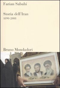 Storia dell'Iran 1890-2008 - Librerie.coop
