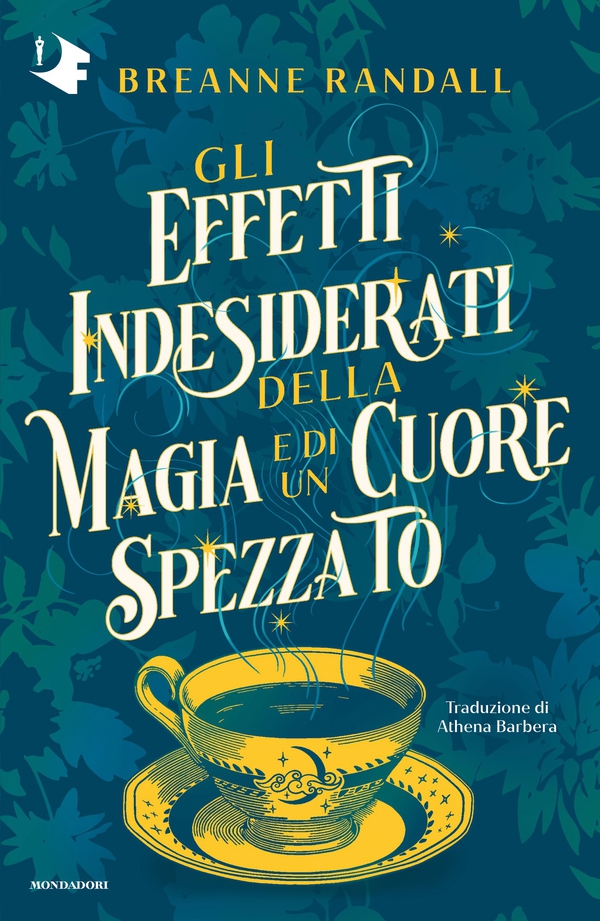 Gli effetti indesiderati della magia e di un cuore spezzato - Librerie.coop Gli effetti indesiderati della magia e di un cuore spezzato - Librerie.coop