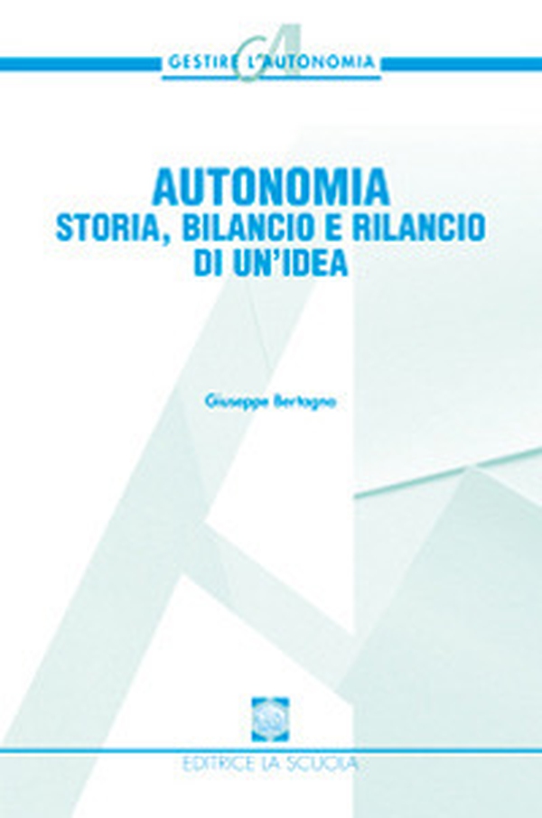 Autonomia. Storia, bilancio e rilancio di un'idea - Librerie.coop Autonomia. Storia, bilancio e rilancio di un'idea - Librerie.coop