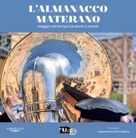 L'almanacco materano. Viaggio nel tempo tra storie e ricordi - Librerie.coop