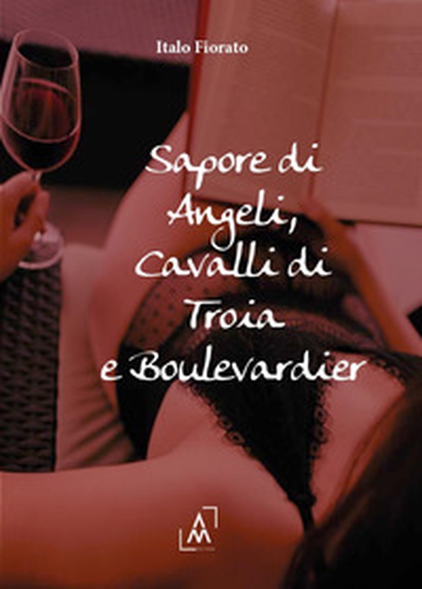 Sapore di angeli, cavalli di Troia e Boulevardier - Librerie.coop Sapore di angeli, cavalli di Troia e Boulevardier - Librerie.coop