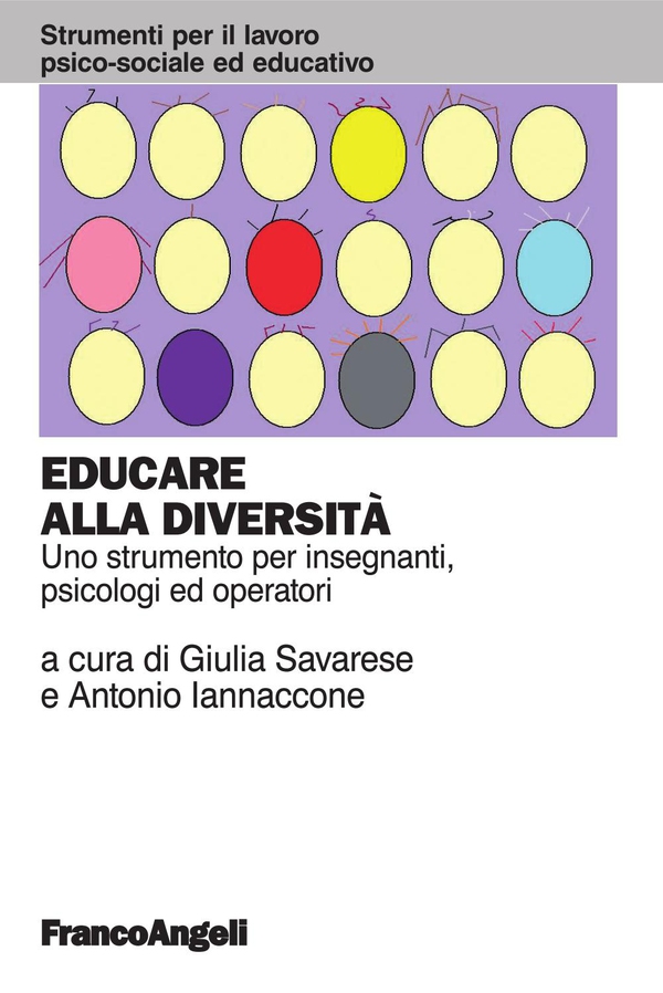 Educare alla diversità. Uno strumento per insegnanti, psicologi ed operatori - Librerie.coop Educare alla diversità. Uno strumento per insegnanti, psicologi ed operatori - Librerie.coop